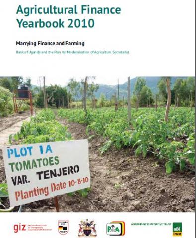 Agricultural Finance Yearbook 2010 - Marrying Finance and Farming in Uganda