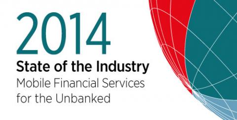 New 2014 State of the Industry Report on Mobile Financial Services for the Unbanked